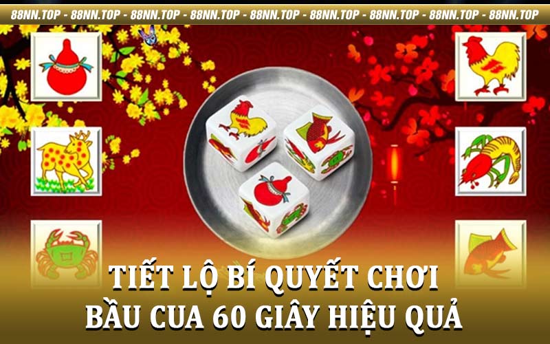 Bầu Cua 88nn: Trải Nghiệm Cá Cược Giải Trí Đỉnh Cao image-1747675990117