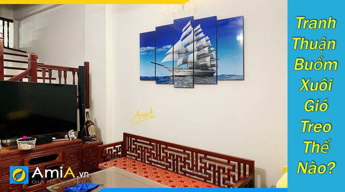 Cách Treo Tranh Thuận Buồm Xuôi Gió Xưởng Tranh Tuệ Dương Chuẩn Phong Thủy image-1748276300189