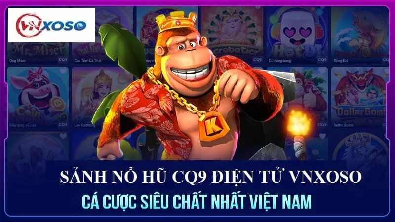 Discover The Thrill Of CQ9 Điện Tử: Ultimate Guide For 2025 image-1748536310547