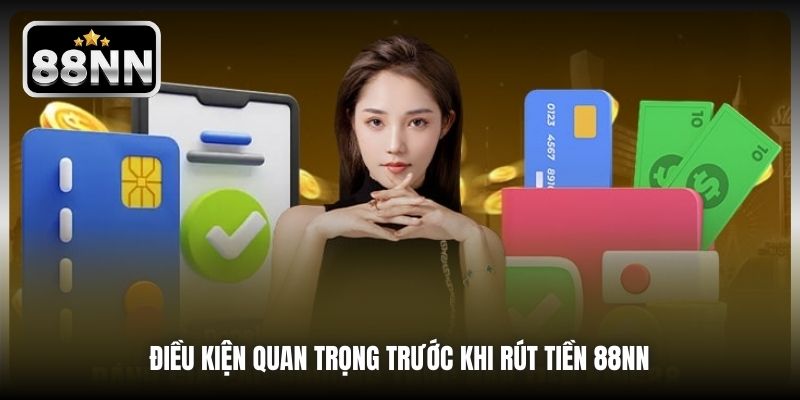 Rút Tiền 88NN: Hướng Dẫn Chi Tiết, An Toàn Và Nhanh Chóng image-1747677824925