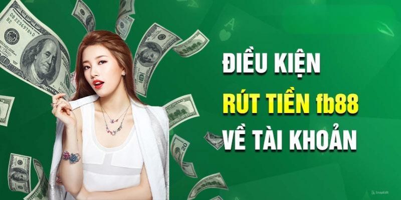 Rút Tiền Fb88: Hướng Dẫn Chi Tiết Và Nhanh Chóng Nhất image-1748534010111