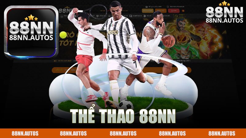Thể Thao 88nn: Nơi Thăng Hoa Đam Mê Cùng Cá Cược Thể Thao image-1747674206690