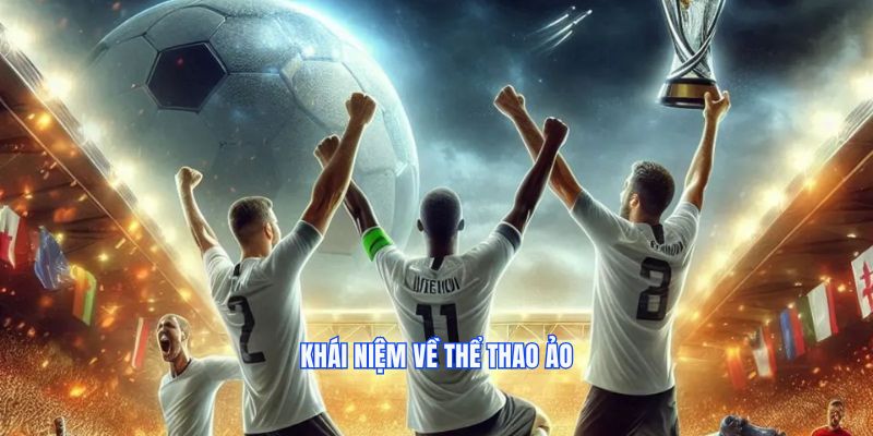 Thể Thao Ảo 7: Cuộc Cách Mạng Giải Trí 24/7 Cho Người Hâm Mộ image-1748534842117