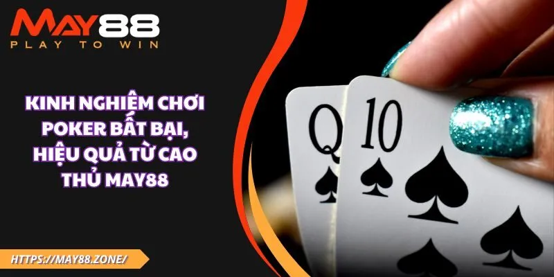 Bí Quyết Chơi Poker Online Giúp Bạn Trở Thành Cao Thủ image-1749471683555