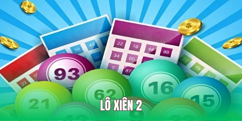 Cách Tính Lô Xiên 2: Hướng Dẫn Chi Tiết Từ A Đến Z image-1749475166891
