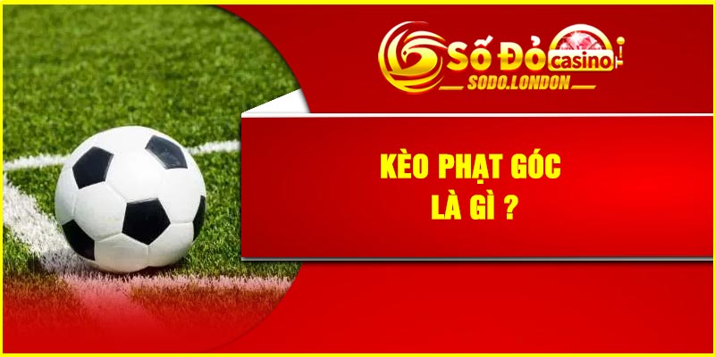 Kèo Phạt Góc: Bí Quyết Cá Cược Đỉnh Cao Cho Người Mới Và Chuyên Gia image-1749473660021