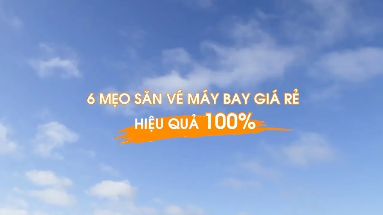 Làm Sao Săn Vé Máy Bay Giá Rẻ? Giải Đáp Từ Tìm Chuyến Bay image-1753114219748
